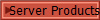 Server Products